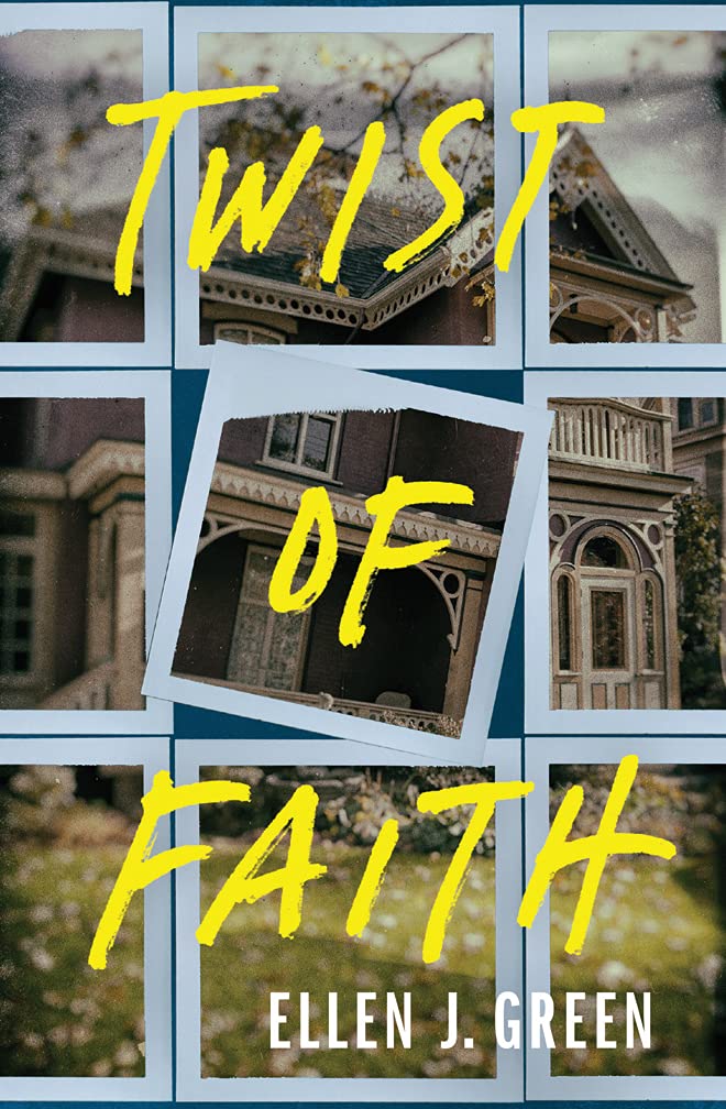 Twist of Faith - Ellen J Green